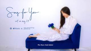 Song For You - OUT MAY 20 💙  [Teaser]