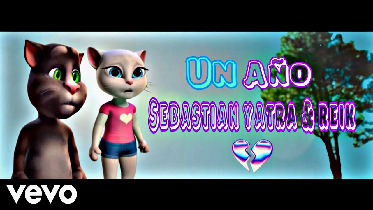 Fanaticos De Tom // Sebastián Yatra, Reik - Un Año // Talking Tom & Talking angela