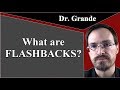 What are Flashbacks? (Posttraumatic Stress Disorder [PTSD] - Intrusion Symptom)