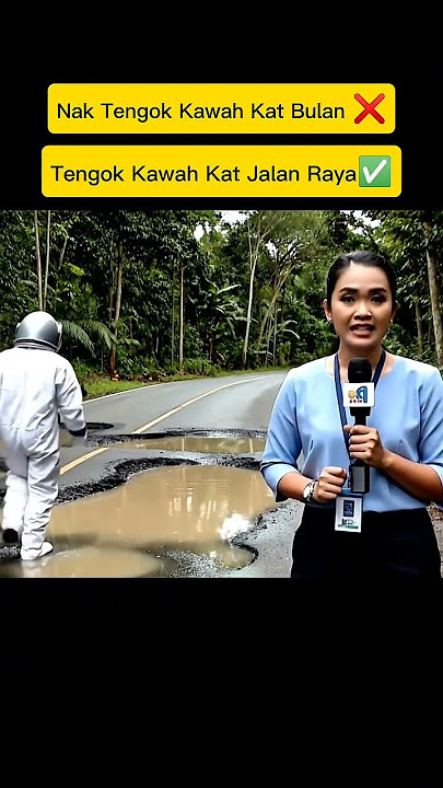 Kawah Dan Jalan Raya di Malaysia berpisah tiada #lawak #aivideo #malaysia
