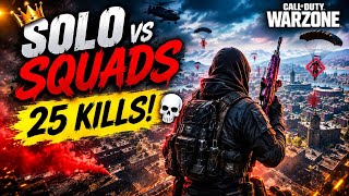 I SOLO'D an ENTIRE SQUAD… 25 KILLS! 😱 | Warzone