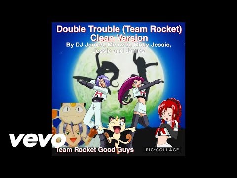 Double Trouble (Team Rocket) (Official Clean Version) (Official Audio)
