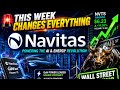 THIS WEEK CHANGES EVERYTHING FOR NAVITAS
