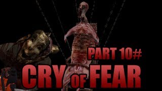 Cry of Fear - Part 10# - Carcass
