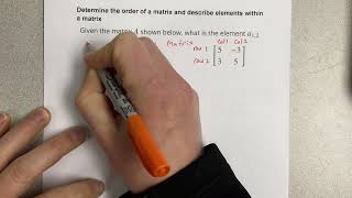 Determine the order of a matrix and describe elements within a matrix