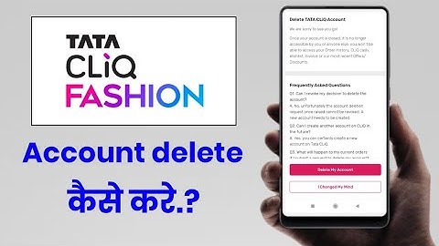 Tata cliq fashion account delete kaise kare!! How to delete Tata cliq fashion account!!