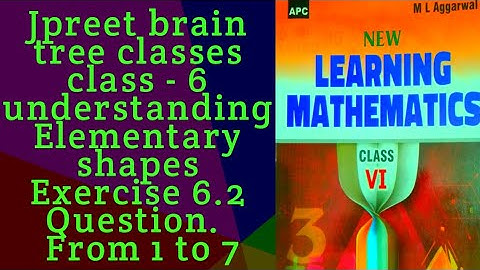 #class 6 #mlaggarwal chapter 6 understanding elementary shape exercise 6.2 question 1,2,3,4,5,6,7