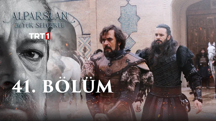 Alparslan: Byk Seluklu 41. Blm