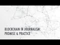 Columbia University’s Forward-Thinking Tow Center Examines Blockchain’s Role in Journalism