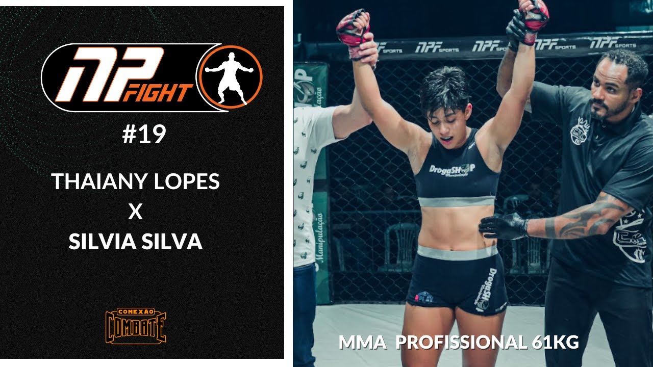 MMA Profissional  NP FIGHT 19   Thaiany Lopes  x Silvia Silva