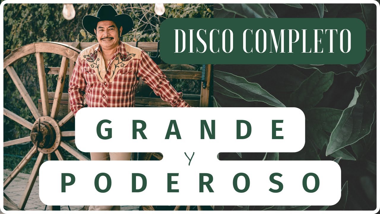 Grande y Poderoso (Album Completo) - Francisco Orantes