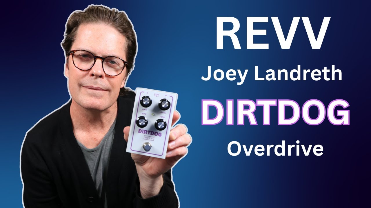 REVV Amplification Joey Landreth DirtDog Overdrive