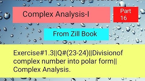 Exercise#1.3||Q#(23-24)||Division of complex number into polar form||Complex Analysis Part 03