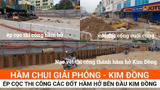 Hầm chui Giải Phóng - Kim Đồng| Đào đất, ép cọc thi công hầm hở đầu Kim Đồng | Hà Nội | GAURO