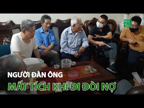 Người đàn ông ở Hải Dương mất tích khi đi đòi nợ | VTC14