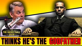 Colin Cowherd: LeBron Has a GODFATHER COMPLEX Ruining Everything