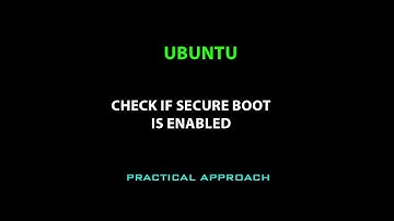 UBUNTU: Check if secure boot ins enabled