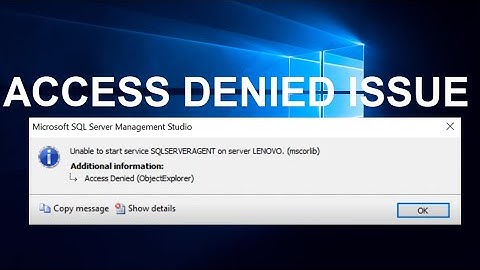 Fix "SQL SERVER AGENT START ACCESS DENIED"