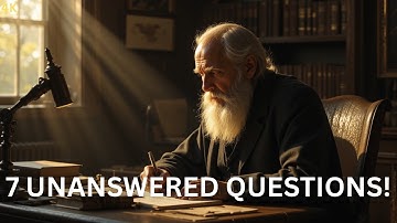7 Unanswered Questions That Could Change Your World 🌎 
