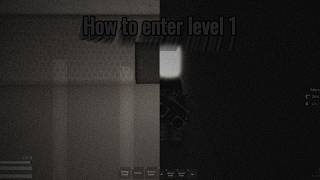 How to enter level 1 BACKROOMS: SURVIVAL.