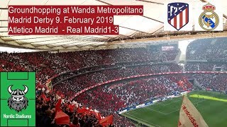 Groundhopping at Wanda Metropolitano in Madrid Atletico - Real 1-3 in the derby 9. Feb. 2019