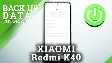 How to Enable Google Backup in XIAOMI Redmi K40 – Move Files to Google Drive