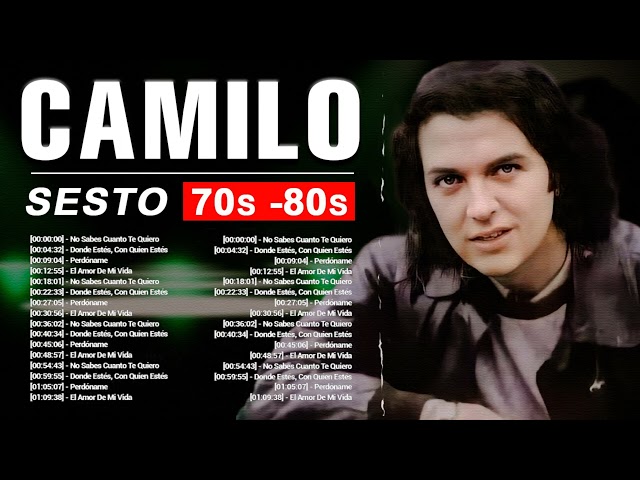 CAMILO SESTO SUS MEJORES CANCIONES ROMANTICAS 70s, 80s, 90s class=