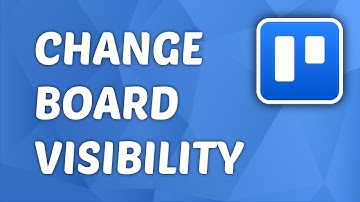 How to Change Board Visibility on Trello