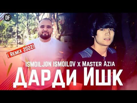 Ismoiljon Ismoilov & Az1a - Дарди ишк (Remix)