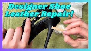 Designer Shoe Repair: How to Repair Torn and Scuffed Leather