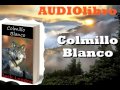 Colmillo Blanco De Jack London (audiolibros en español completos )