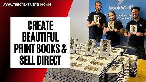 How To Create Beautiful Print Books And Sell Direct With Alex Smith From Bookvault