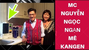MC Nguyễn Ngọc Ngạn Chia Sẻ Trải Nghiệm Dùng Kangen | Thế Giới Kangen