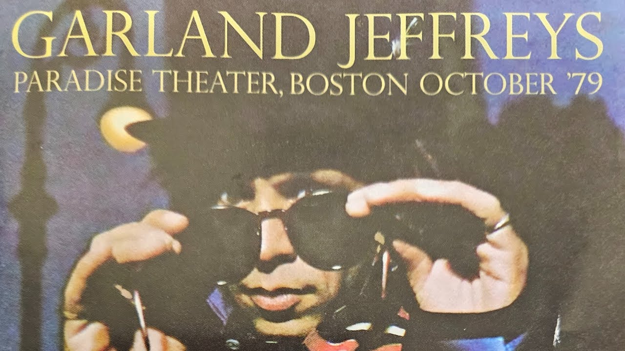 Feb/19/2016 Garland Jeffreys - Paradise Theater, Boston October '79 Live