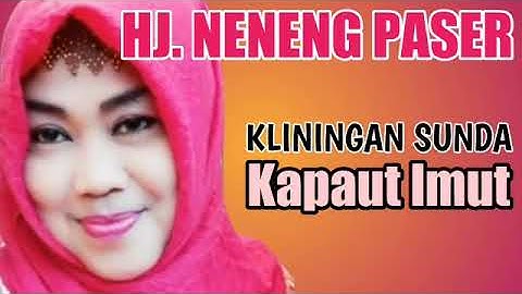 Kliningan Sunda Kapaut Imut - Hj.Neneng Paser