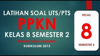 Latihan Soal UTS PTS PPKN Kelas 8 Semester 2 Kurikulum 2013 Beserta Kunci Jawaban