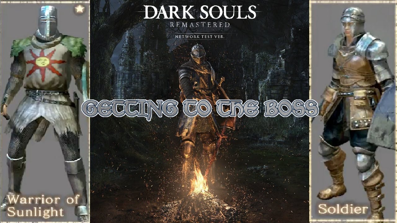 Dark Souls Remastered Network Test GETTING TO THE BOSS Solaire And Soldier Attempts YouTube