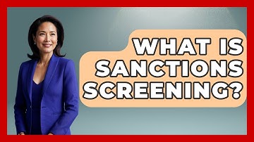 What Is Sanctions Screening? - International Policy Zone