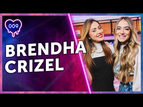 BRENDHA CRIZEL: DILEMAS E BABADOS DOS YOUTUBERS - GLOW PODCAST #009