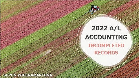 2022 A/L Accounting-Incomplete Records-Question No.182-184 (07/11/2021)