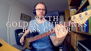 SikTh - Golden Cufflinks bass cover