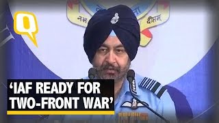 IAF Ready to Fight a Two-Front War With China and Pak: BS Dhanoa | The Quint