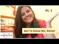 Get to know me better tag part 1 iamshaheenali