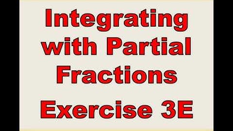 A2 Further Maths - Core - Integrating with Partial Fractions
