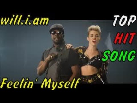Will I Am Feelin Myself Ft Miley Cyrus Wiz Khalifa French Montana