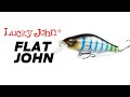 Lucky john flat john