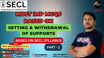 SECL MS & OM |Syllabus wise MCQS |Setting & withdrawal of supports Part -1|Devendra Sir| Mining Gyan