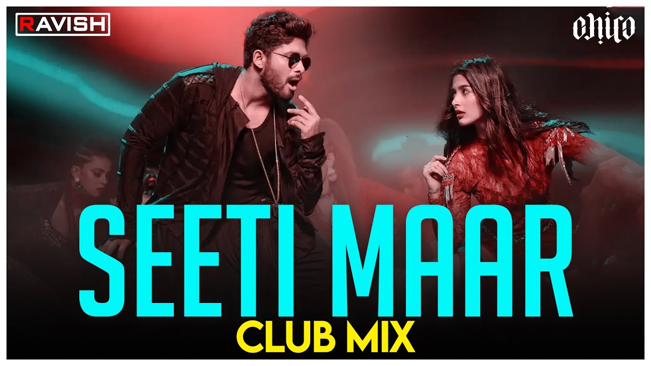 Seeti Maar  Club Mix  DJ Duvvada Jagannadham  Allu Arjun  Pooja Hegde  DJ Ravish  DJ Chico