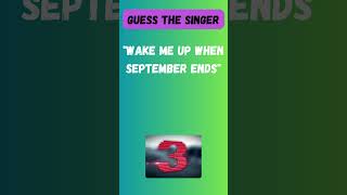 Can You Guess the Singer? Identify the Artist Behind 'Wake Me Up When September Ends