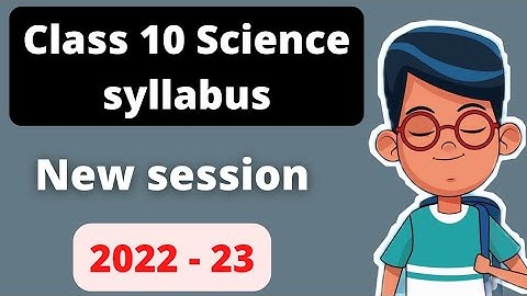 class 10 syllabus 2022-23 | class 10 syllabus 2022-23 science | class 10 syllabus 2022-23 cbse board